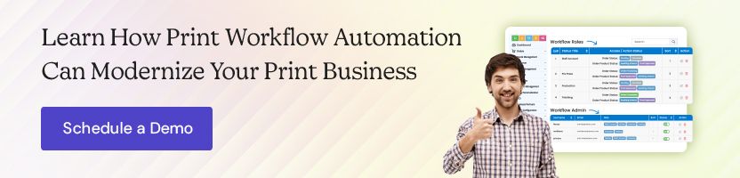 Learn How Print Workflow Automation Can Modernize Your Print Business