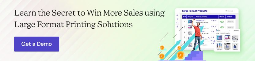 Learn the Secret to Win More Sales using Large Format Printing Solutions