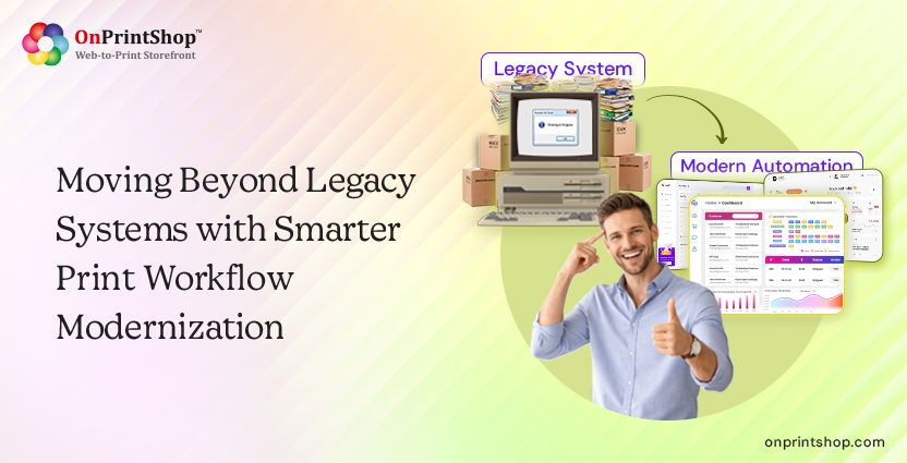 Modern print workflow beyond legacy systems
