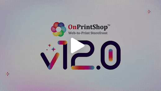 OnPrintShop v12.0 - The Most Powerful Update in Web to Print is Now Live! .png