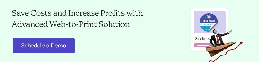 Save Costs and Increase Profits with Advanced Web-to-Print Solution