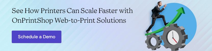 how Printers Can Scale Faster with OnPrintShop W2P Solutions