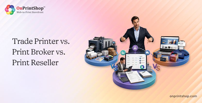Difference&nbsp;Between Trade Printer, Broker & Reseller