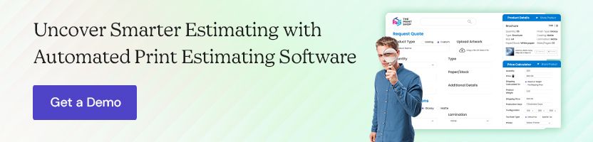 Uncover Smarter Estimating with Automated Print Estimating Software