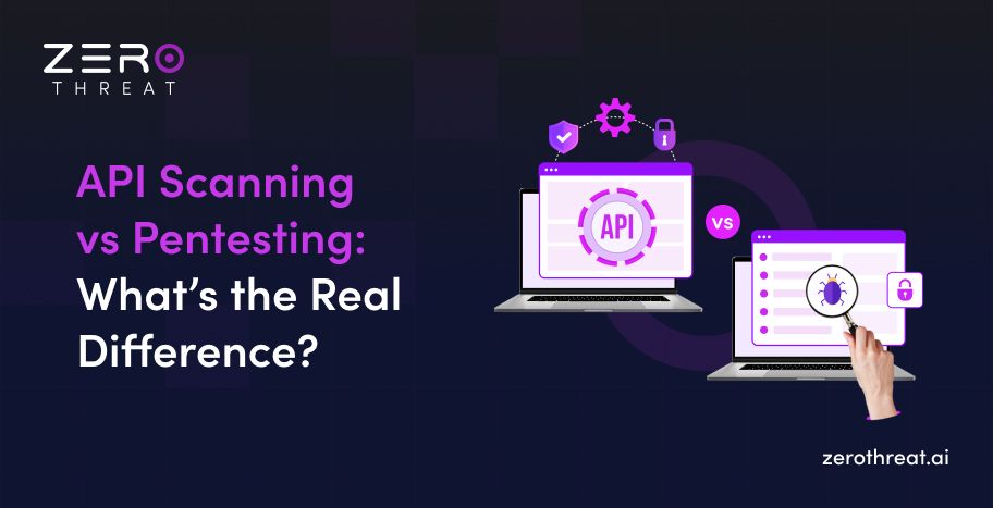 Deep Dive into API Vulnerability Scanning vs API Pentesting  