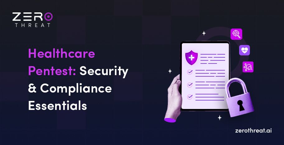 Top Healthcare Penetration Testing Essentials