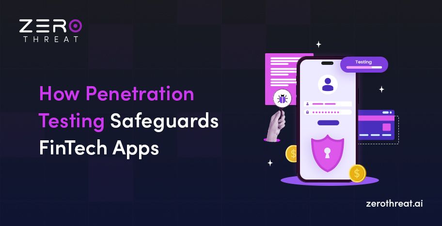 How Pentesting Strengthens Security in FinTech Apps