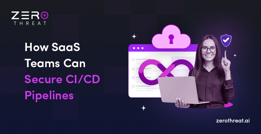 Guide to Secure CI/CD Pipelines for SaaS Teams