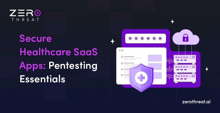 Pentesting guide for healthcare SaaS app security