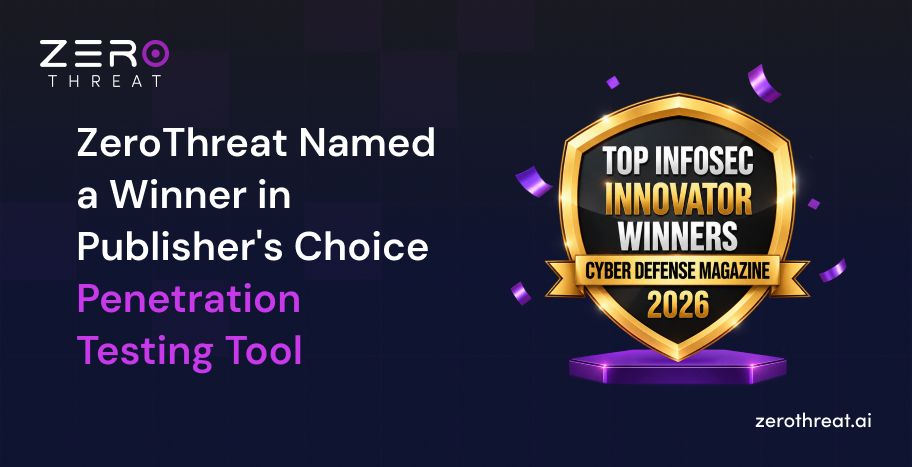 ZeroThreat Wins Publisher's Choice Penetration Testing Tool Award as Top InfoSec Innovators by CDM