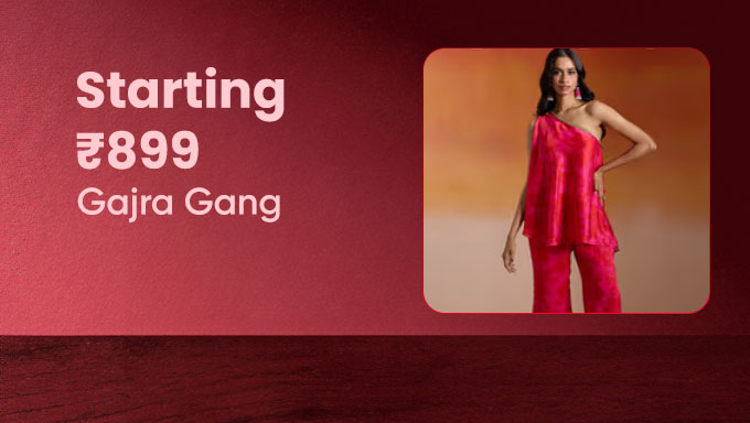 Women Clothing Starting At Rs.899 + Extra 10% Off On Your First Purchase & Min Order Value Of Rs.300 On Gajra Gang
