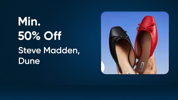 Minimum 50% Off | Steve Madden & Dune Footwear Collection