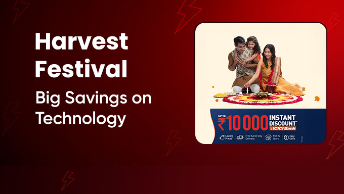 Harvest Festival Sale – Get Up to ₹10,000 Instant ICICI Bank Discount | Lowest Prices + Free Same-Day Delivery