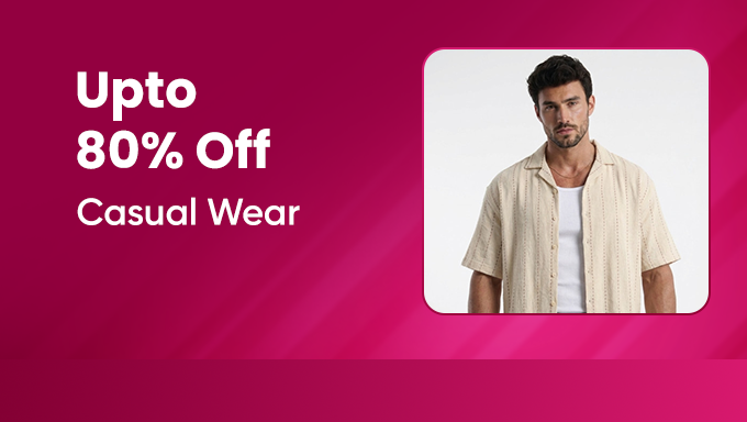 Casual Wear Sale | Up to 80% Off on Trendy Styles