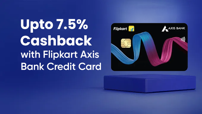 Flipkart Axis Bank | Up To 7.5% Cashback Shopping Rewards Credit Card