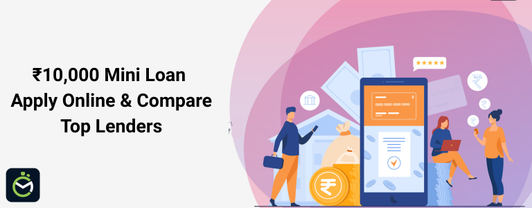 10000 Mini Loan: Eligibility, Interest Rates & Top Lenders 10000 Mini Loan: Eligibility, Interest Rates & Top Lenders