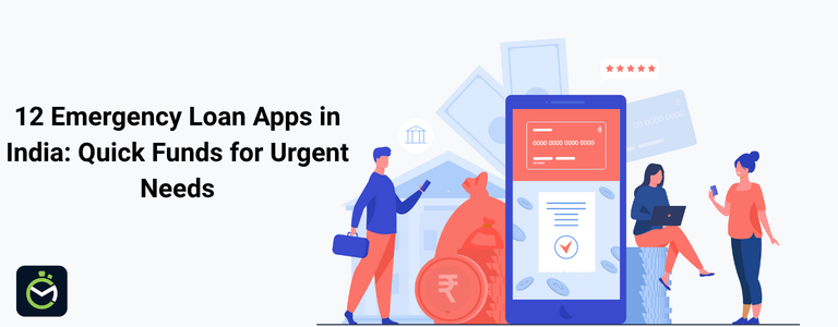 12 Best Emergency Loan Apps in India 12 Best Emergency Loan Apps in India