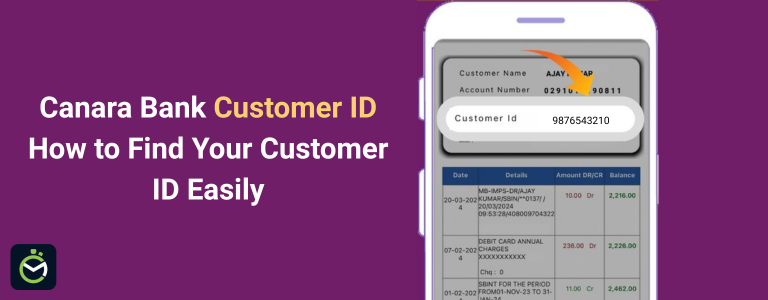 Canara Bank Customer ID – How to Find Your Customer ID? Canara Bank Customer ID – How to Find Your Customer ID?