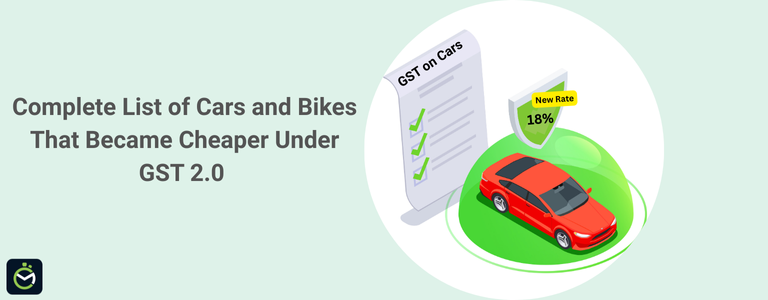 Complete List of Cars and Bikes That Became Cheaper Under GST 2.0 Complete List of Cars and Bikes That Became Cheaper Under GST 2.0