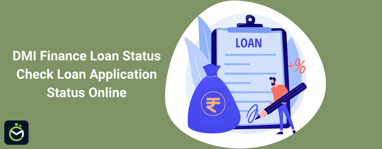 DMI Finance Loan Status – Check Loan Application Status Online