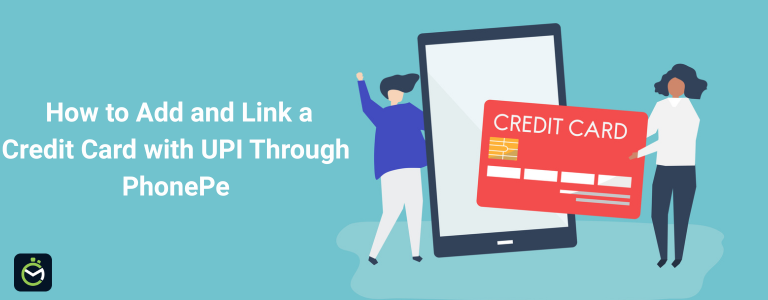 How to Add & Link a Credit Card with UPI on PhonePe