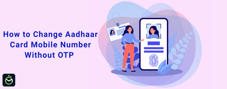 How to Change Aadhaar Card Mobile Number Without OTP How to Change Aadhaar Card Mobile Number Without OTP