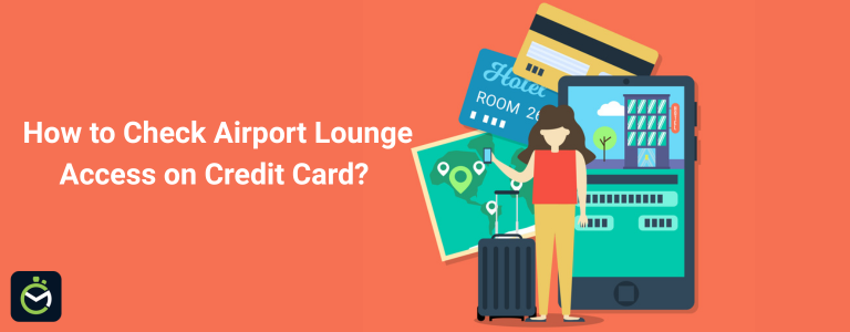 How to Check Airport Lounge Access on Credit Card?