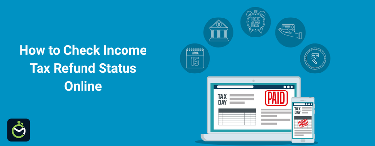 How to Check Income Tax Refund Status Online How to Check Income Tax Refund Status Online