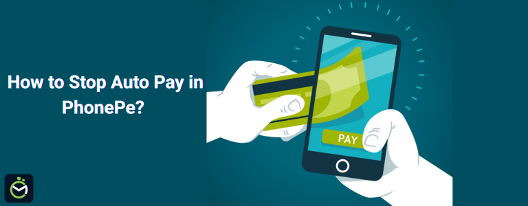 How to Stop AutoPay in PhonePe?