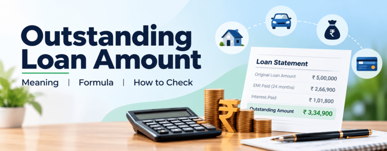 Outstanding Loan Amount: Meaning, Formula & How to Check Outstanding Loan Amount: Meaning, Formula & How to Check
