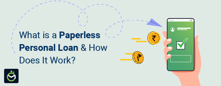 Paperless Personal Loan: Benefits, Eligibility & How It Works