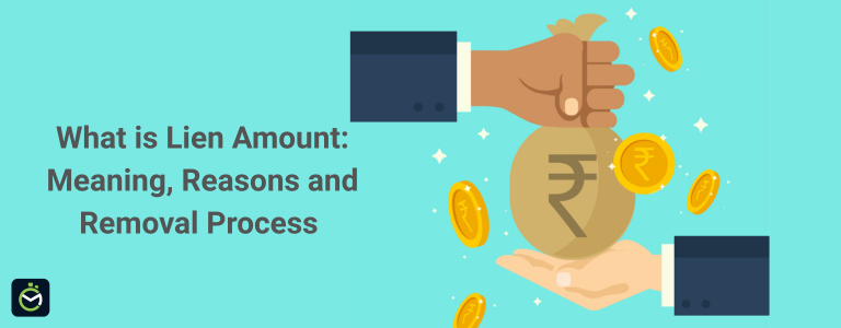 What is Lien Amount: Meaning, Reasons and Removal Process