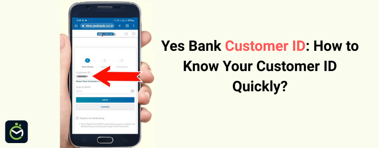 Yes Bank Customer ID – How to Find Yes Bank Customer ID