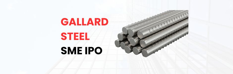 Steel rods and manufacturing plant with Gallard Steel IPO banner