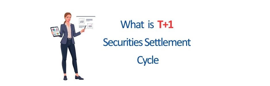 Illustration showing T+1 settlement cycle timeline from trade day to settlement day.