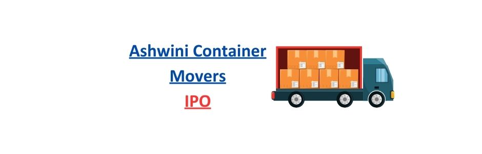Ashwini Container Movers IPO 2025 – Dates, Lot Size, Financials, Strengths, Risks & FAQs