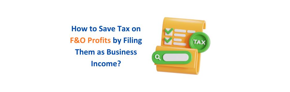 illustration showing How to Save Tax on F&O Profits