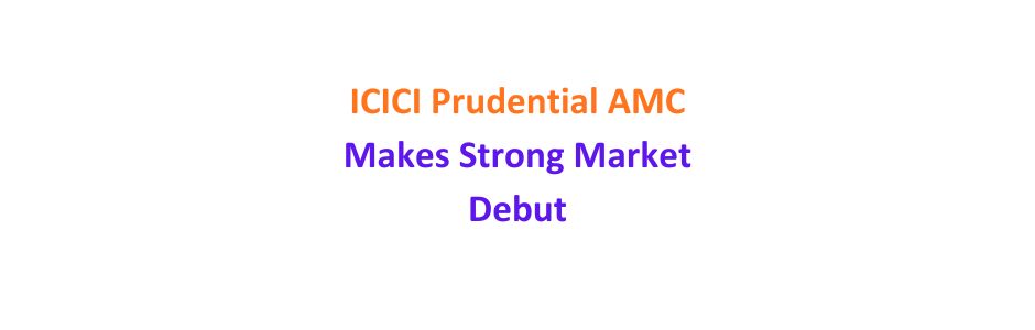 illustration showing listing day gain of ICICI Prudential AMC IPO