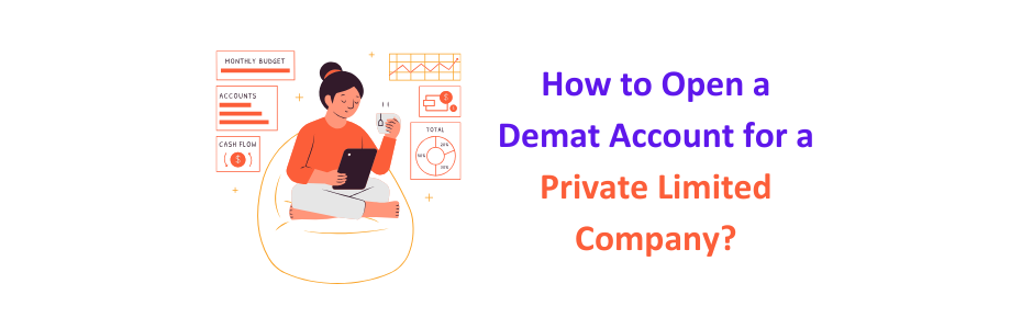 How to Open a Demat Account for a Private Limited Company