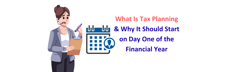 Importance of starting tax planning at beginning of financial year