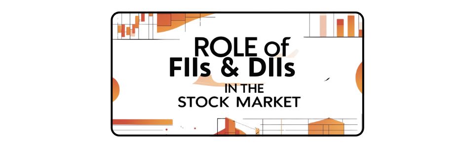FIIs vs DIIs – Explained Simply for Indian Stock Market Investors