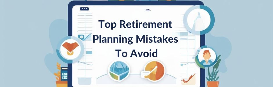 Illustrations showing Top Retirement Planning Mistakes to Avoid