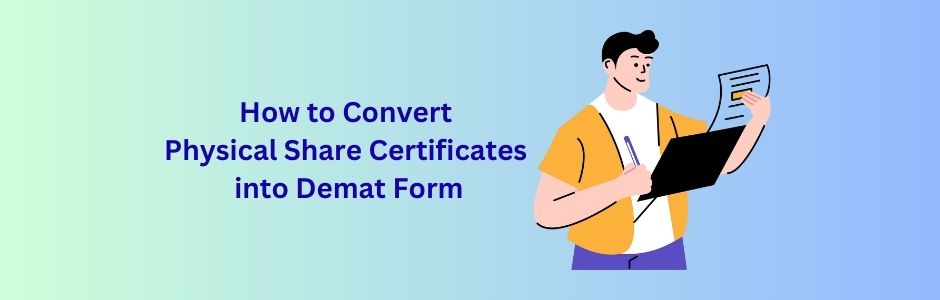 Physical share certificates being converted into Demat form"