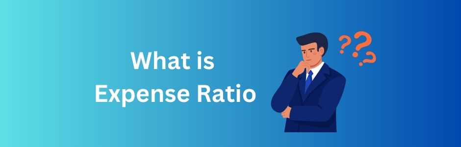 Expense ratio explained in mutual funds