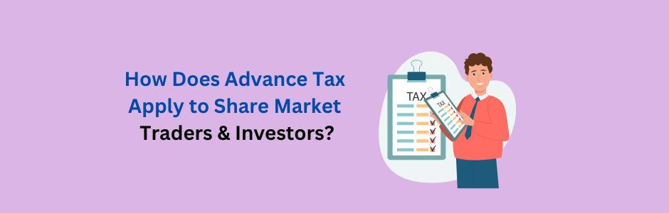 Advance tax calculation for stock market investors & traders