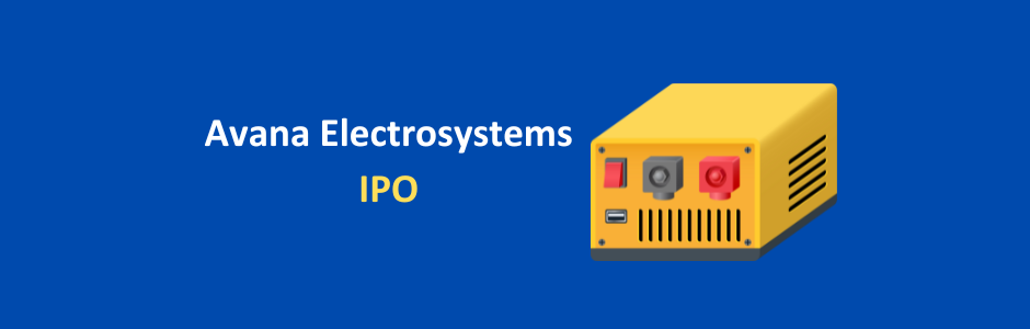 Avana Electrosystems IPO 2026 graphic showing power inverters, switchgear panels and industrial electronics with IPO timeline
