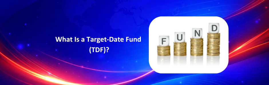 Learn what a Target-Date Fund (TDF) is, how it works, its benefits, risks, and whether it's suitable for retirement and long-term financial planning.