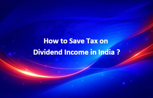 How to save tax on dividend income in India