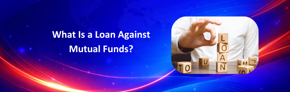 Loan against mutual funds India infographic