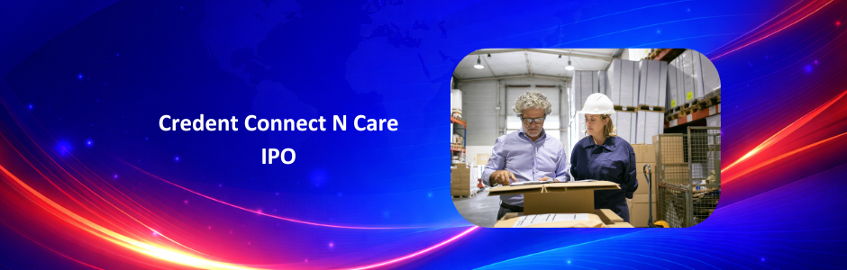 Credent Connect N Care IPO 2026: Price Band, Dates & Financials